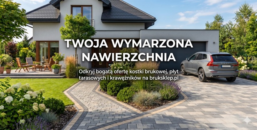 Twoja wymarzona nawierzchnia — kostka brukowa i płyty tarasowe BrukSklep.pl